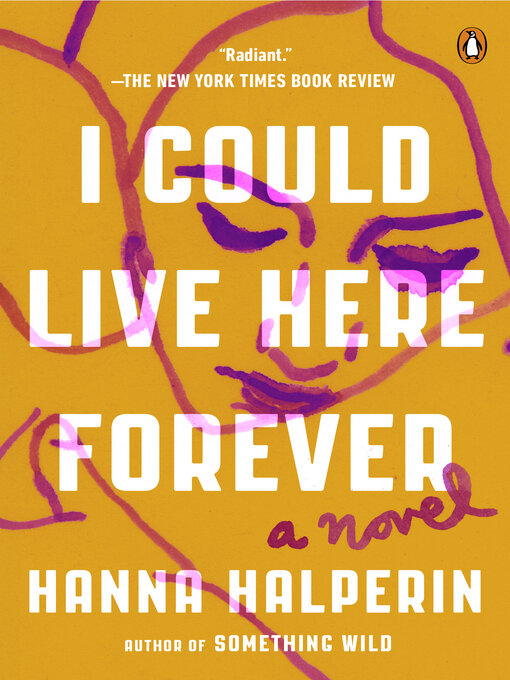 Title details for I Could Live Here Forever by Hanna Halperin - Wait list